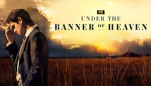 «Under the Banner of Heaven: رازهای تاریک ایمان و خشونت مذهبی در سریالی واقعی»