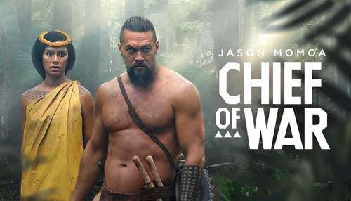 «Chief of War: حماسه‌ای نادیده از هاوایی جنگ‌زده با Jason Momoa»